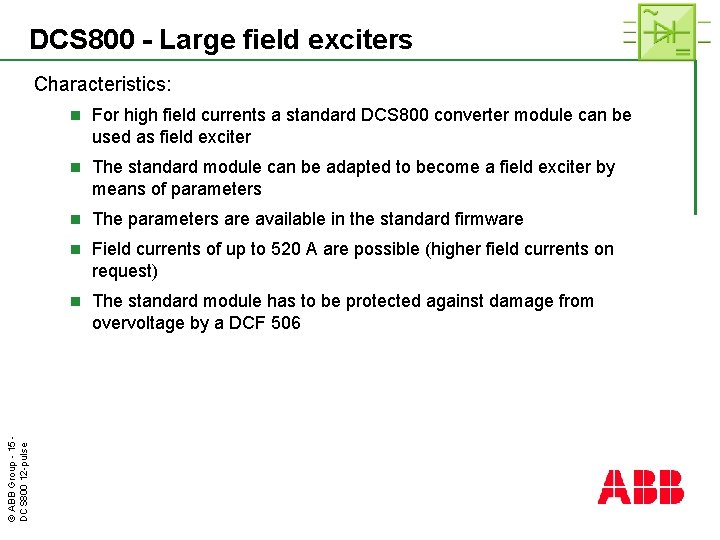 DCS 800 - Large field exciters © ABB Group - 15 DCS 800 12