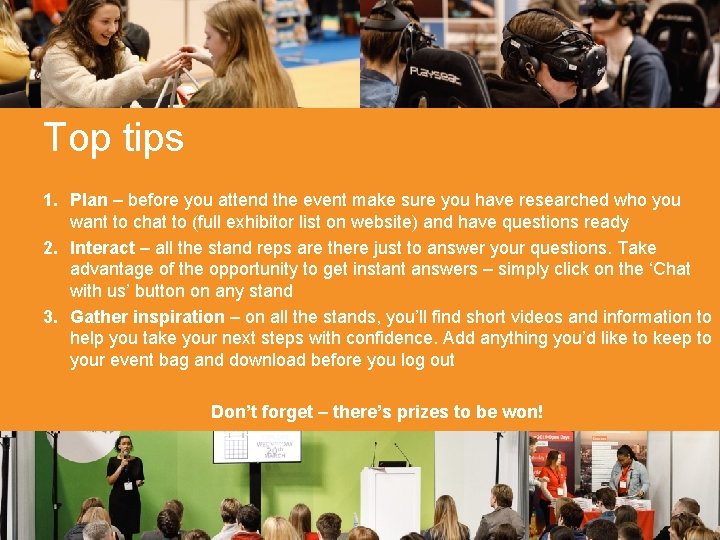 Top tips 1. Plan – before you attend the event make sure you have