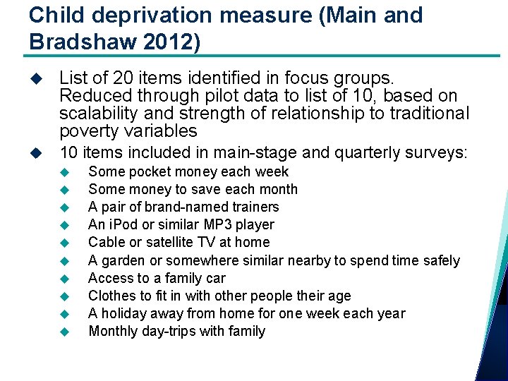 Child deprivation measure (Main and Bradshaw 2012) List of 20 items identified in focus
