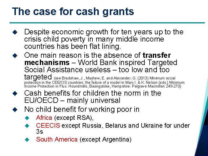 The case for cash grants Despite economic growth for ten years up to the