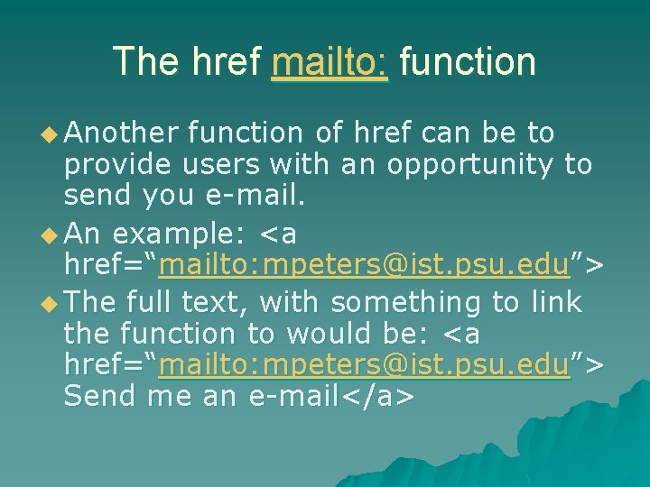 The href mailto: function u Another function of href can be to provide users