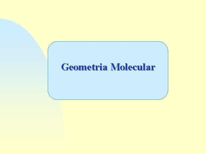 Geometria Molecular 