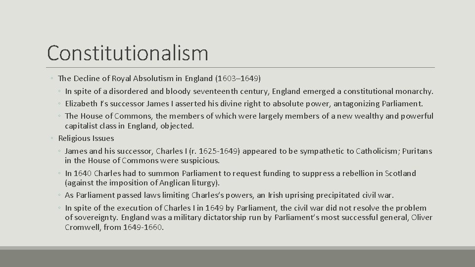 Constitutionalism ◦ The Decline of Royal Absolutism in England (1603– 1649) ◦ In spite