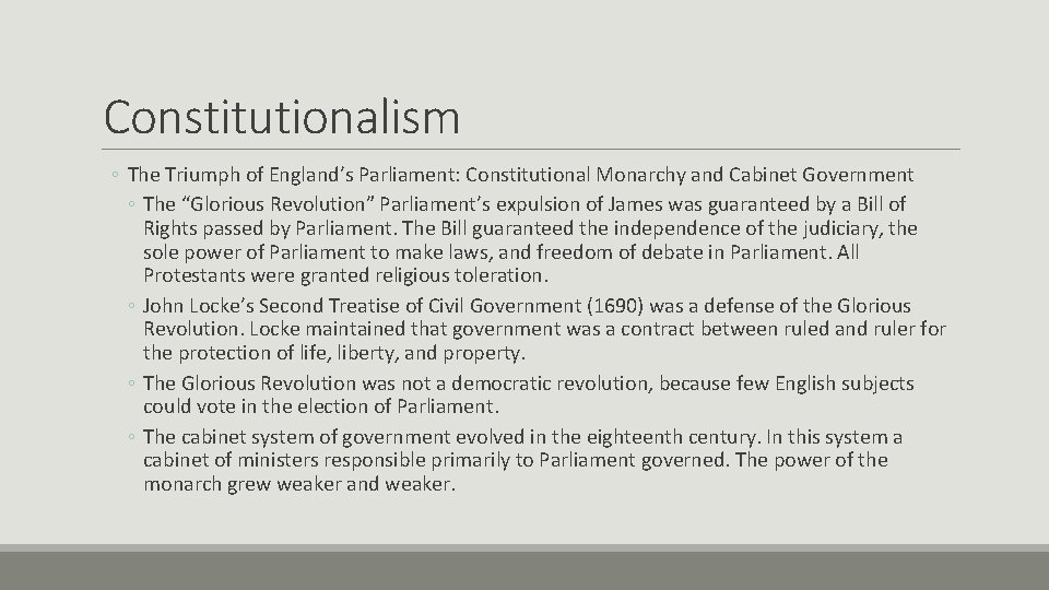 Constitutionalism ◦ The Triumph of England’s Parliament: Constitutional Monarchy and Cabinet Government ◦ The