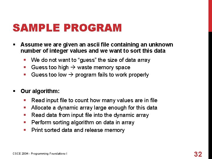 SAMPLE PROGRAM § Assume we are given an ascii file containing an unknown number