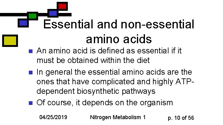 Essential and non-essential amino acids n n n An amino acid is defined as