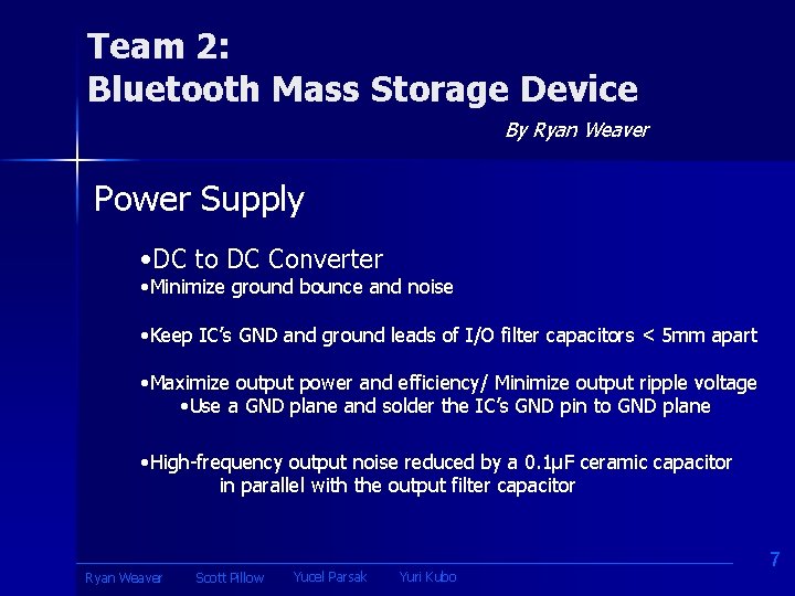 Team 2: Bluetooth Mass Storage Device By Ryan Weaver Power Supply • DC to