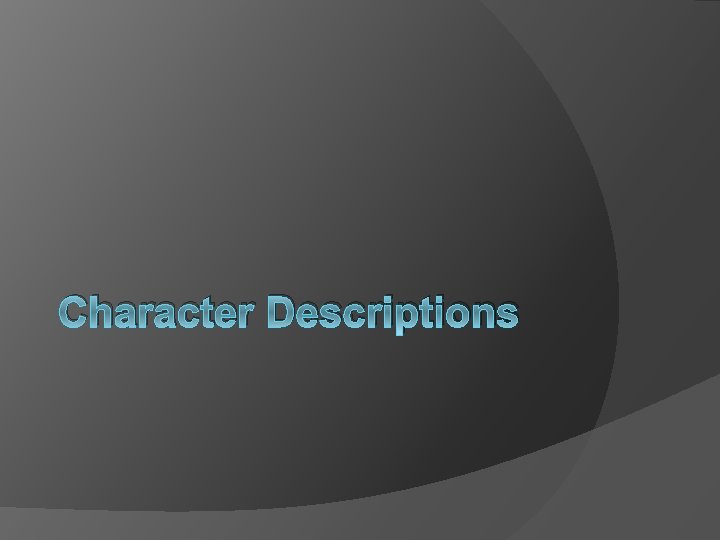 Character Descriptions 
