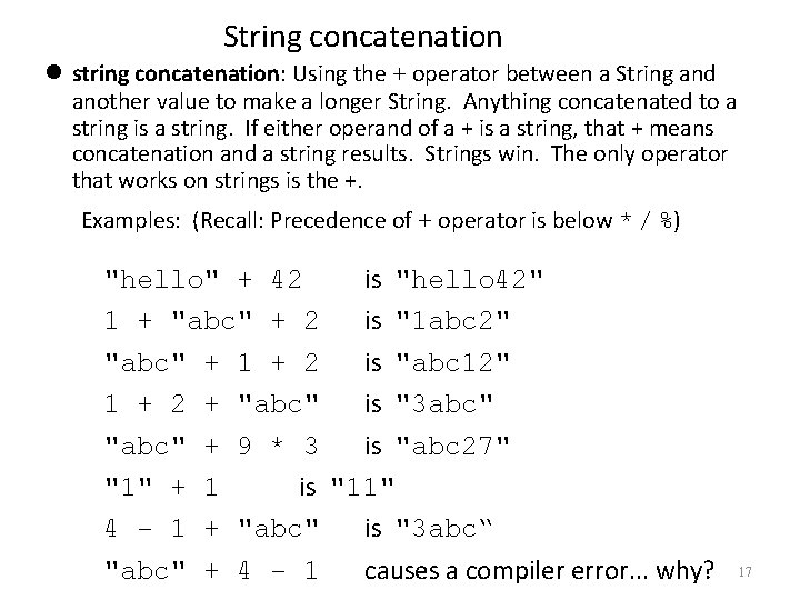 String concatenation string concatenation: Using the + operator between a String and another value