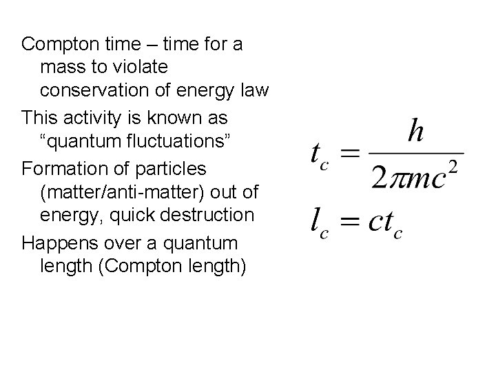 Compton time – time for a mass to violate conservation of energy law This