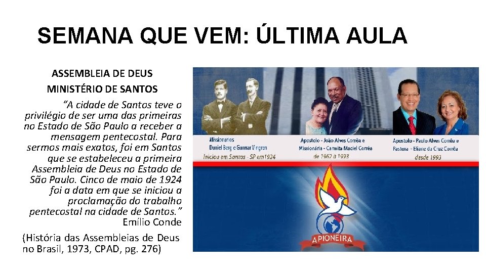 SEMANA QUE VEM: ÚLTIMA AULA ASSEMBLEIA DE DEUS MINISTÉRIO DE SANTOS “A cidade de SEMANA QUE VEM: ÚLTIMA AULA ASSEMBLEIA DE DEUS MINISTÉRIO DE SANTOS “A cidade de