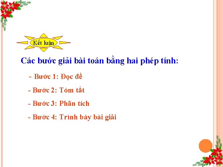 Kết luận Các bước giải bài toán bằng hai phép tính: - Bước 1: