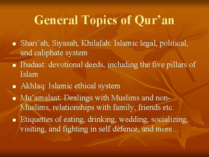General Topics of Qur’an n n Shari’ah, Siyasah, Khilafah: Islamic legal, political, and caliphate