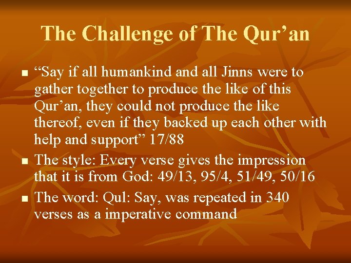 The Challenge of The Qur’an n “Say if all humankind all Jinns were to