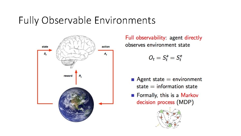 Fully Observable Environments Fully Observable Environments