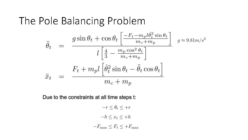 The Pole Balancing Problem The Pole Balancing Problem