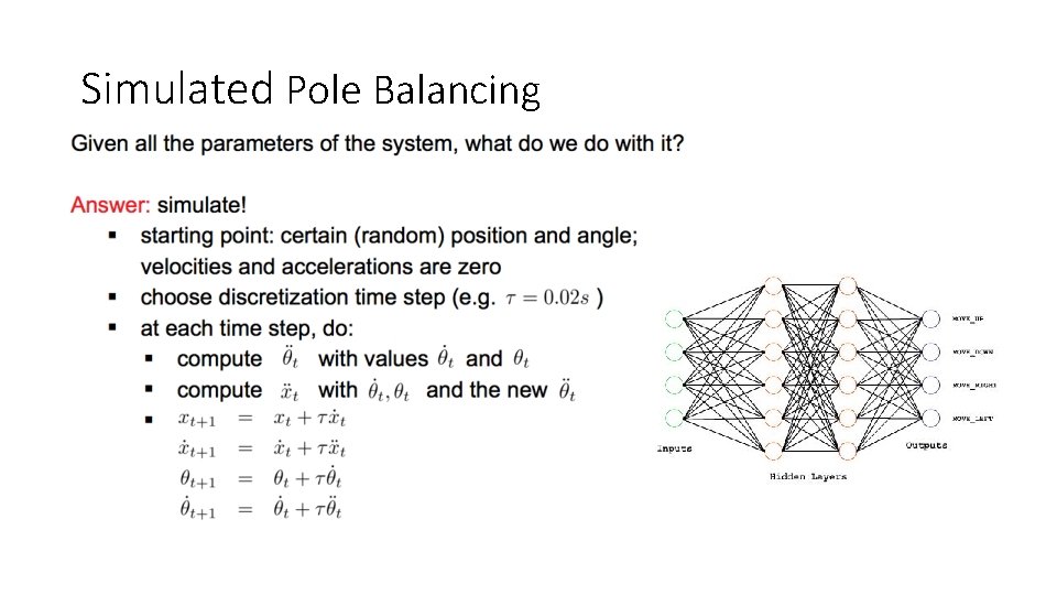 Simulated Pole Balancing Simulated Pole Balancing