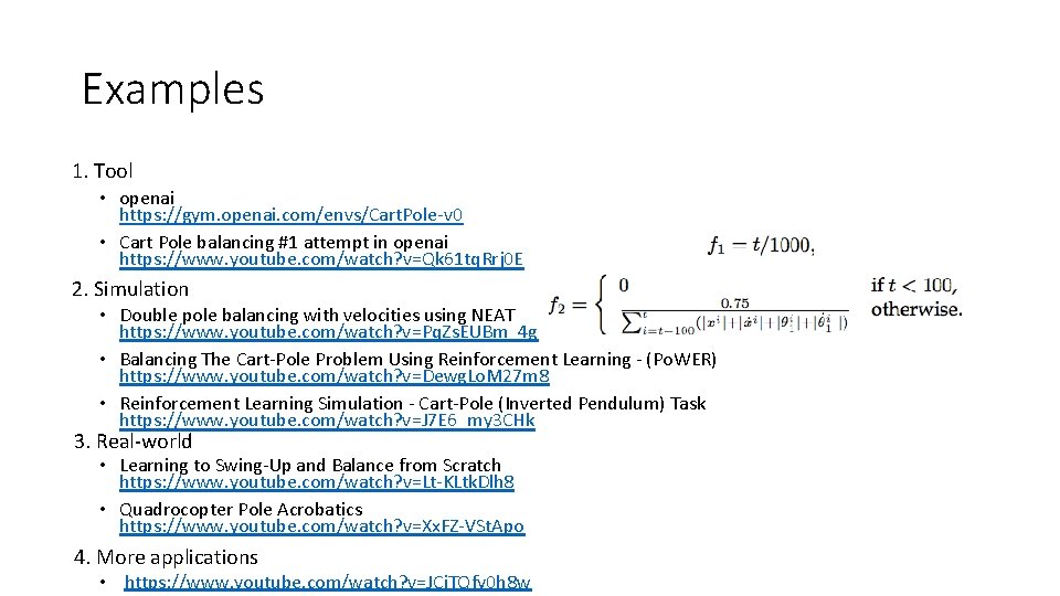 Examples 1. Tool • openai https: //gym. openai. com/envs/Cart. Pole-v 0 • Cart Pole Examples 1. Tool • openai https: //gym. openai. com/envs/Cart. Pole-v 0 • Cart Pole