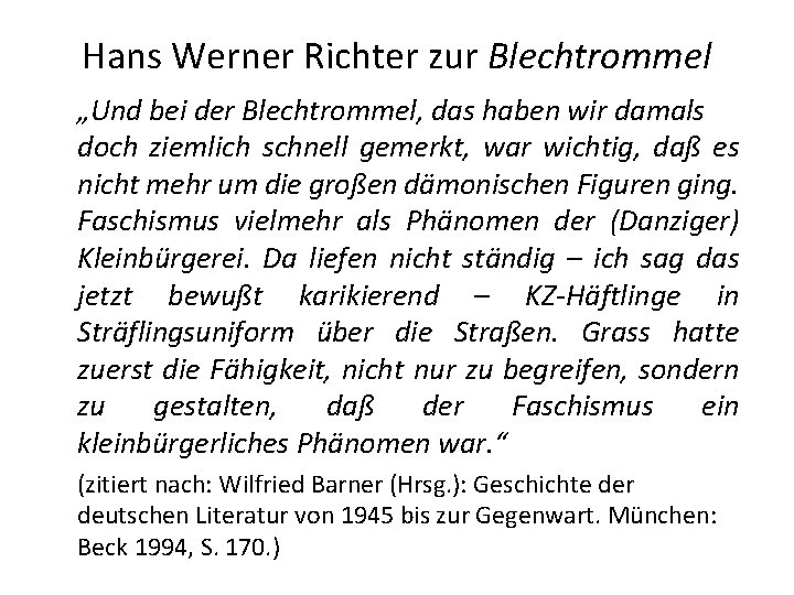 Hans Werner Richter zur Blechtrommel „Und bei der Blechtrommel, das haben wir damals doch