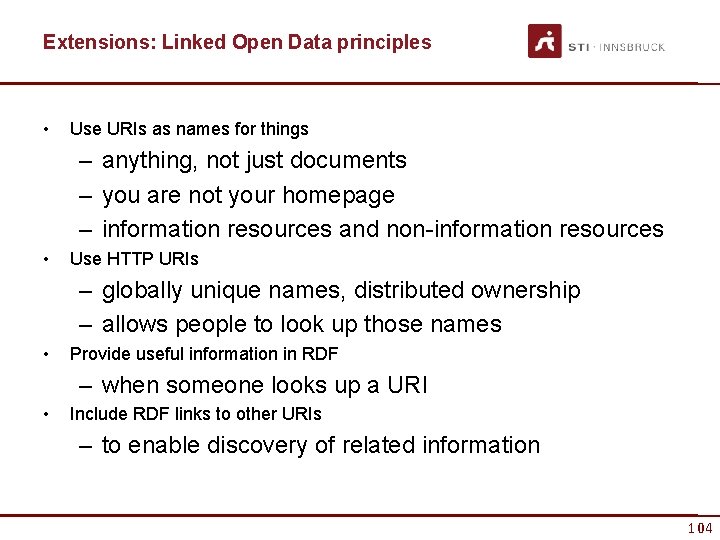 Extensions: Linked Open Data principles • Use URIs as names for things – anything,