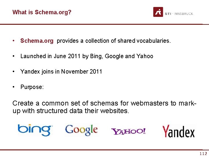 What is Schema. org? • Schema. org provides a collection of shared vocabularies. •