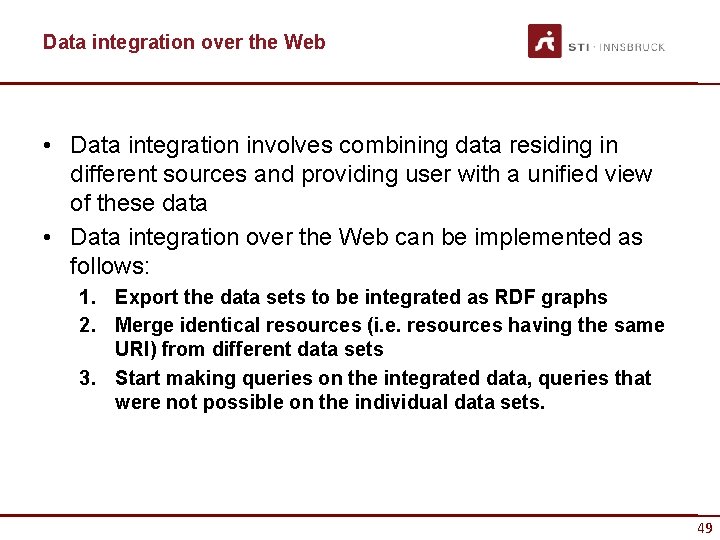 Data integration over the Web • Data integration involves combining data residing in different