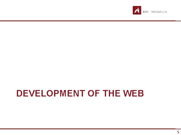 DEVELOPMENT OF THE WEB 5 