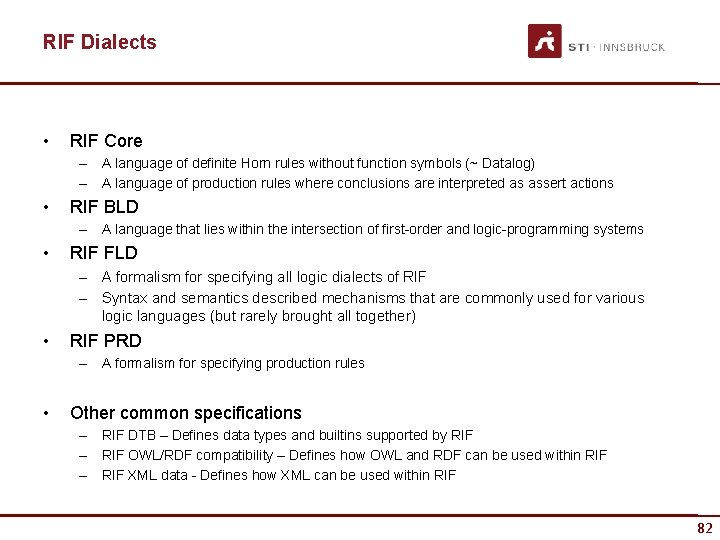 RIF Dialects • RIF Core – A language of definite Horn rules without function