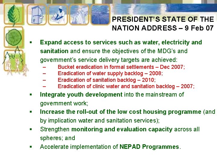 PRESIDENT’S STATE OF THE NATION ADDRESS – 9 Feb 07 § Expand access to