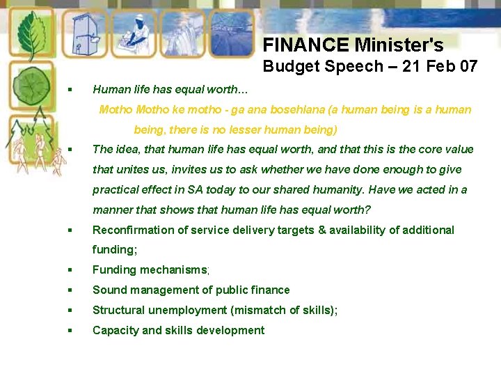 FINANCE Minister's Budget Speech – 21 Feb 07 § Human life has equal worth…