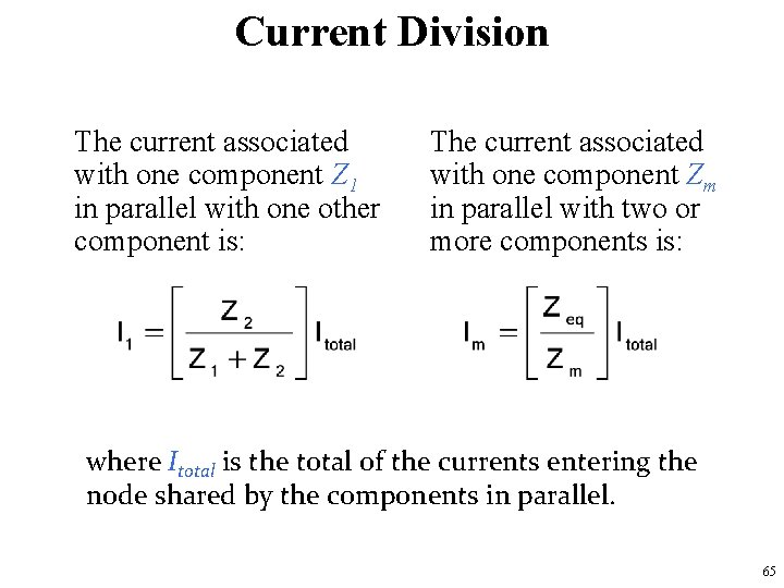 Current Division The current associated �The current associated with one component Z 1 with