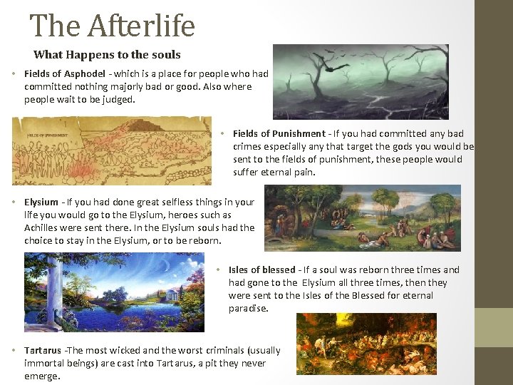 The Afterlife What Happens to the souls • Fields of Asphodel - which is
