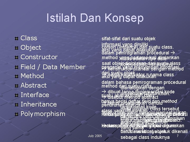 Istilah Dan Konsep Class Object Constructor Field / Data Member Method Abstract Interface Inheritance Istilah Dan Konsep Class Object Constructor Field / Data Member Method Abstract Interface Inheritance