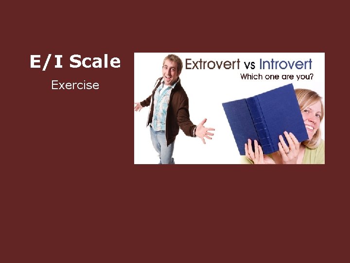 E/I Scale Exercise 