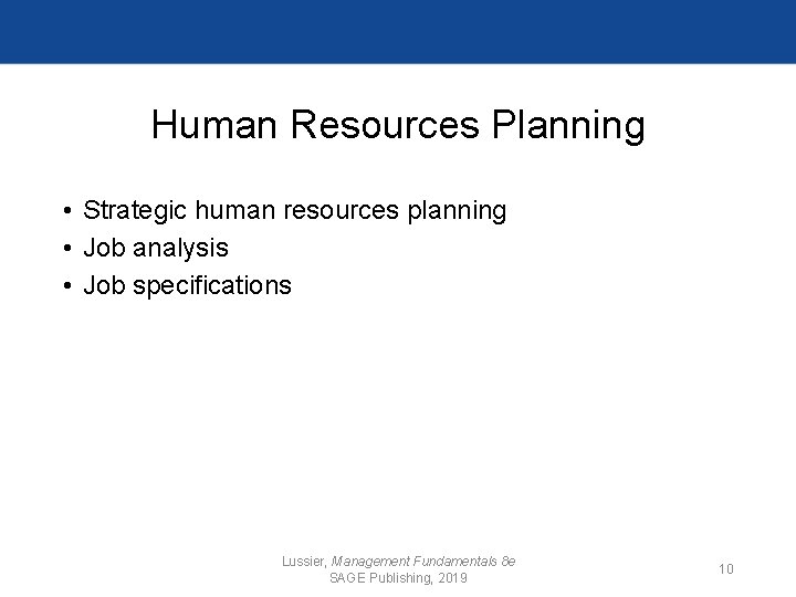 Human Resources Planning • Strategic human resources planning • Job analysis • Job specifications