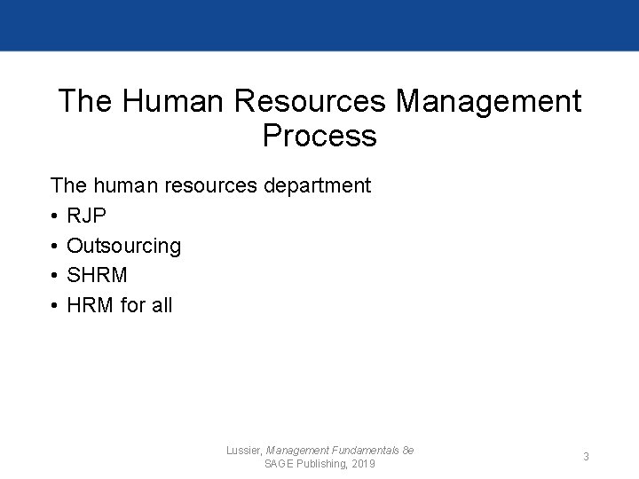 The Human Resources Management Process The human resources department • RJP • Outsourcing •