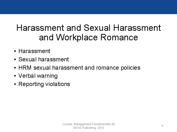 Harassment and Sexual Harassment and Workplace Romance • • • Harassment Sexual harassment HRM