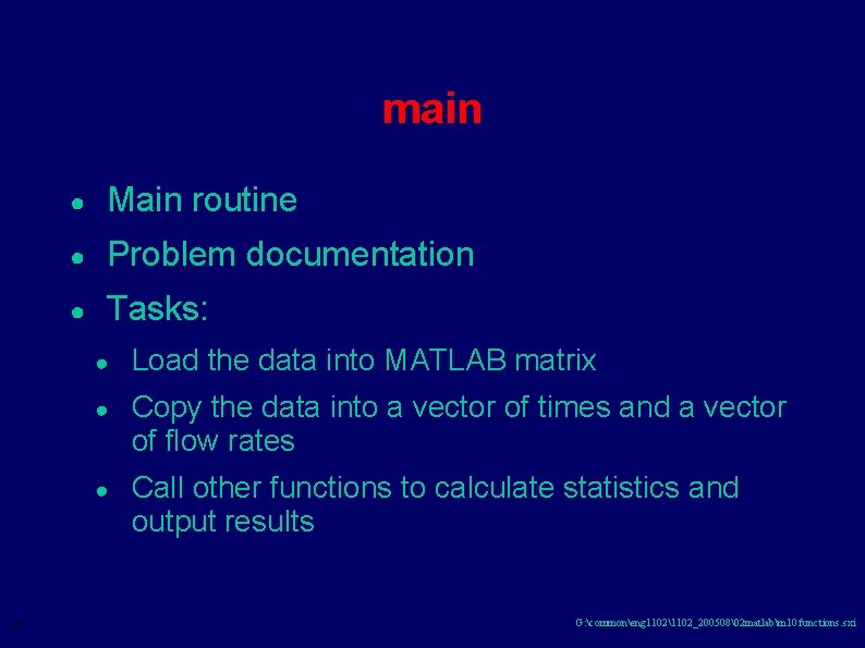 main 17 ● Main routine ● Problem documentation ● Tasks: ● Load the data