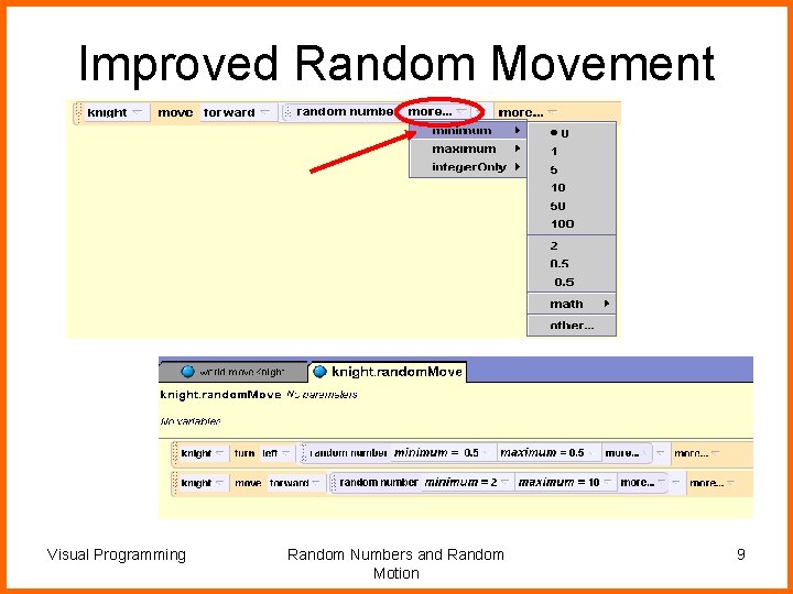 Improved Random Movement Visual Programming Random Numbers and Random Motion 9 
