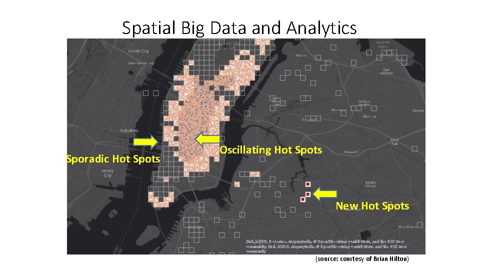 Spatial Big Data and Analytics Sporadic Hot Spots Oscillating Hot Spots New Hot Spots