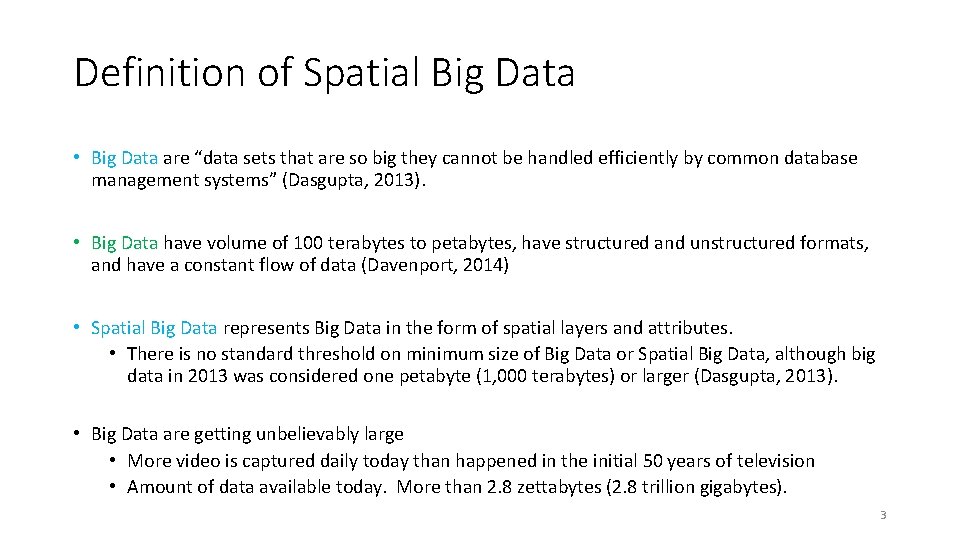 Definition of Spatial Big Data • Big Data are “data sets that are so