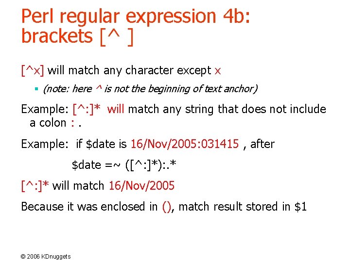 Perl regular expression 4 b: brackets [^ ] [^x] will match any character except