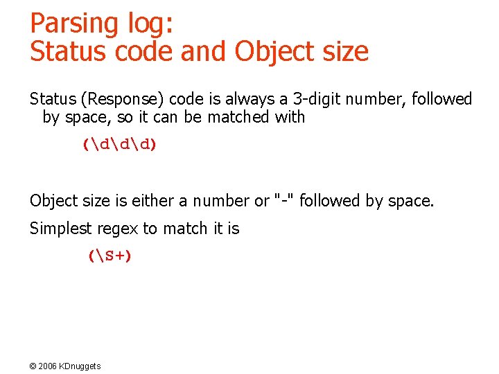 Parsing log: Status code and Object size Status (Response) code is always a 3