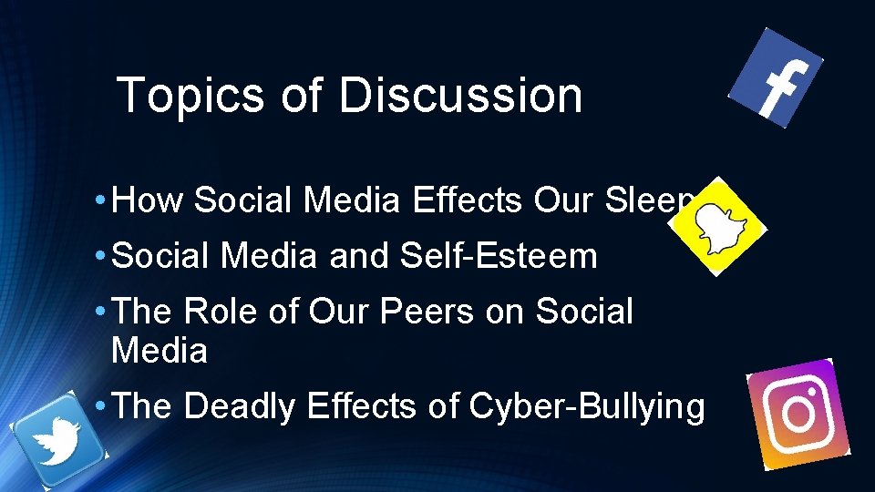 Topics of Discussion • How Social Media Effects Our Sleep • Social Media and