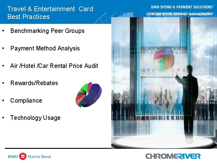 Travel & Entertainment Card Best Practices • Benchmarking Peer Groups • Payment Method Analysis Travel & Entertainment Card Best Practices • Benchmarking Peer Groups • Payment Method Analysis