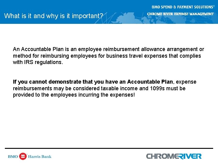 What is it and why is it important? CHROME RIVER EXPENSE MANAGEMENT An Accountable What is it and why is it important? CHROME RIVER EXPENSE MANAGEMENT An Accountable