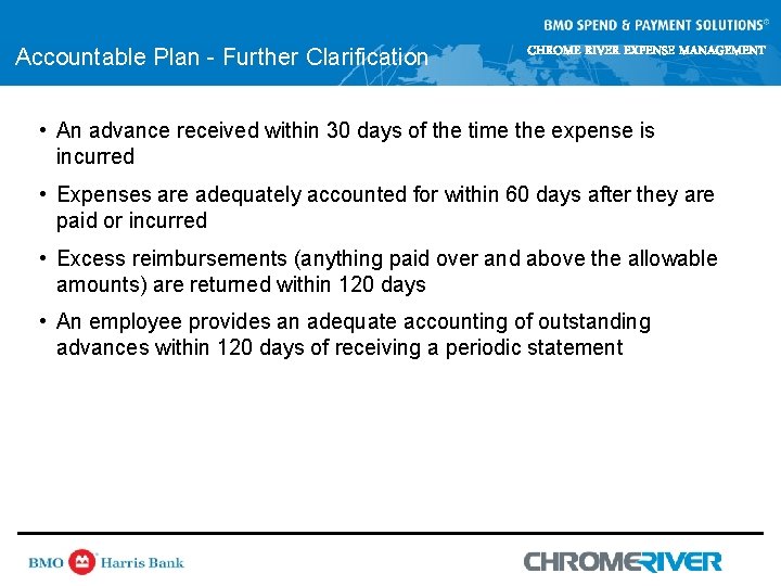 Accountable Plan - Further Clarification CHROME RIVER EXPENSE MANAGEMENT • An advance received within Accountable Plan - Further Clarification CHROME RIVER EXPENSE MANAGEMENT • An advance received within