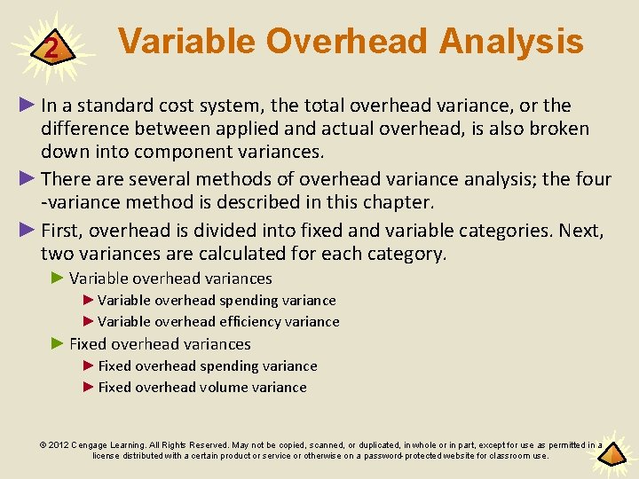 2 Variable Overhead Analysis ► In a standard cost system, the total overhead variance,
