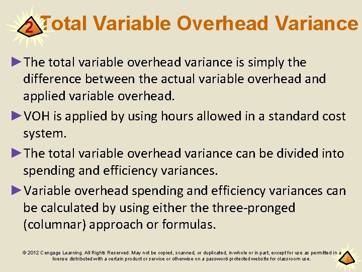 2 Total Variable Overhead Variance ►The total variable overhead variance is simply the difference