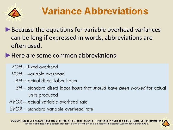 2 Variance Abbreviations ►Because the equations for variable overhead variances can be long if
